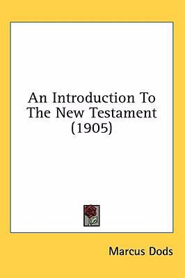 An Introduction to the New Testament (1905) 143651777X Book Cover