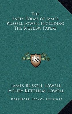 The Early Poems of James Russell Lowell Includi... 1163326313 Book Cover