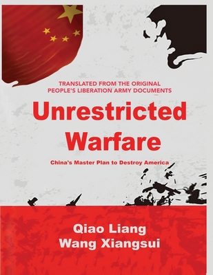 Unrestricted Warfare: China's Master Plan to De... 7872256606 Book Cover