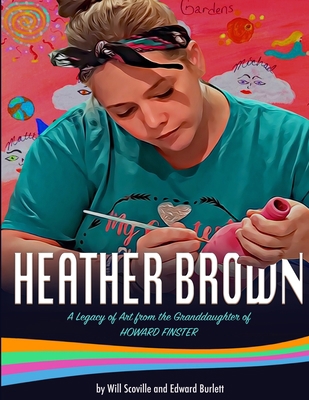 Heather Brown: A legacy of Art from the Grandda... B0863TFVGL Book Cover