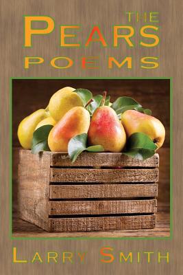 The Pears: Poems 1947504142 Book Cover