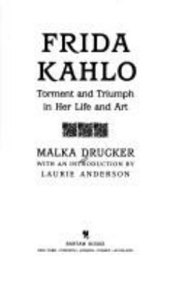 Frida Kahlo: Torment and Triumph 0553354086 Book Cover