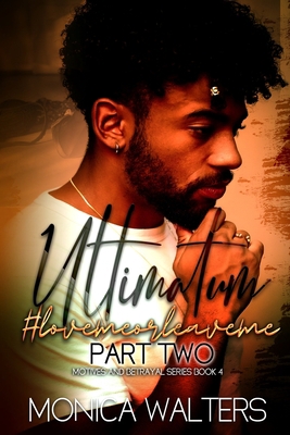 Ultimatum: #lovemeorleaveme, Part 2            Book Cover