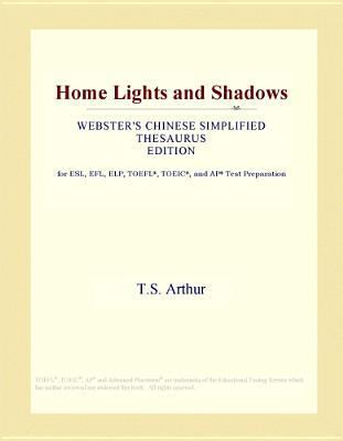 Home Lights and Shadows (Webster's Chinese Simp... B0000CLWST Book Cover