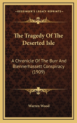 The Tragedy Of The Deserted Isle: A Chronicle O... 1164409999 Book Cover