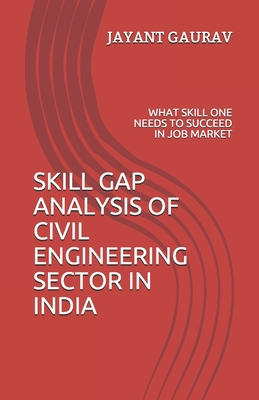 Skill Gap Analysis of Civil Engineering Sector ... B08B2ZZS5T Book Cover