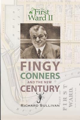 The First Ward II: Fingy Conners & The New Century 1478172932 Book Cover