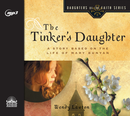 The Tinker's Daughter: A Story Based on the Lif... 164091109X Book Cover