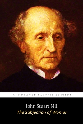 The Subjection of Women By John Stuart Mill The... B08GV8ZX6M Book Cover