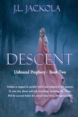 Descent: Unbound Prophecy Book Two 1696300452 Book Cover