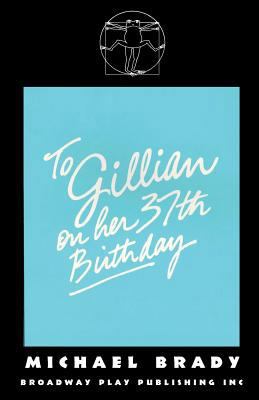 To Gillian On Her 37th Birthday 0881454915 Book Cover