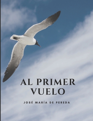Al primer vuelo [Spanish] B08VLM1RKH Book Cover