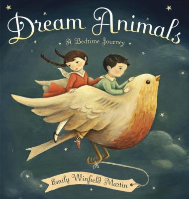 Dream Animals: A Bedtime Journey 0375971491 Book Cover