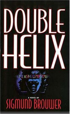 Double Helix: A Novel 0849939380 Book Cover