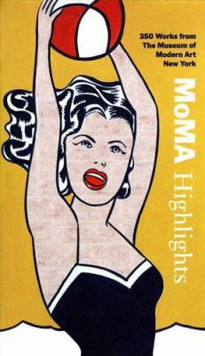 Moma Highlights: 350 Works from the Museum of M... 0870704907 Book Cover