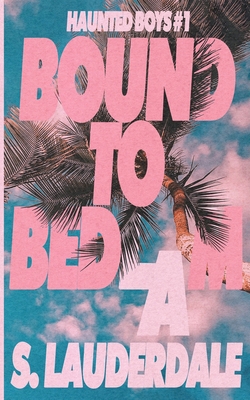 Bound to Bedlam B0G6SNGFC6 Book Cover