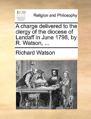 A Charge Delivered to the Clergy of the Diocese... 1170483828 Book Cover