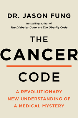 The Cancer Code: A Revolutionary New Understand... 0062894005 Book Cover