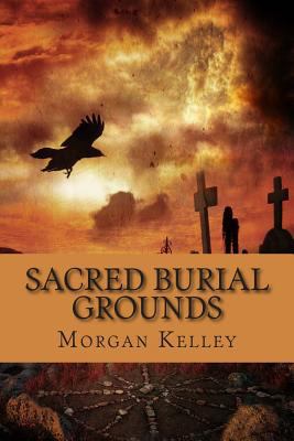 Sacred Burial Grounds: An FBI Thriller 1479345431 Book Cover