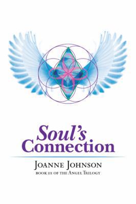 Soul's Connection: Book III of the Angel Trilogy 1481765892 Book Cover