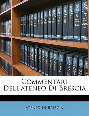 Commentari Dell'ateneo Di Brescia [Italian] 1145605281 Book Cover