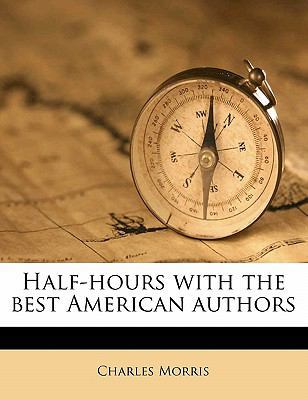 Half-Hours with the Best American Authors Volume 2 1176662740 Book Cover