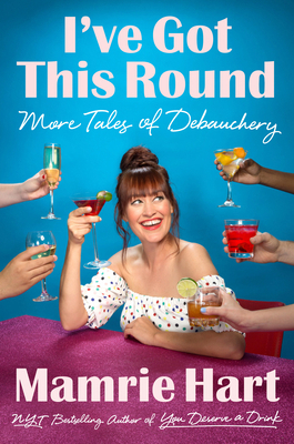 I've Got This Round: More Tales of Debauchery 0399576797 Book Cover