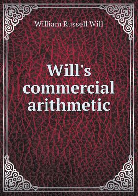 Will's commercial arithmetic 5518677170 Book Cover