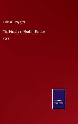 The History of Modern Europe: Vol. I 3375040911 Book Cover