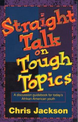 Straight Talk on Tough Topics: A Discussion Gui... 031020819X Book Cover