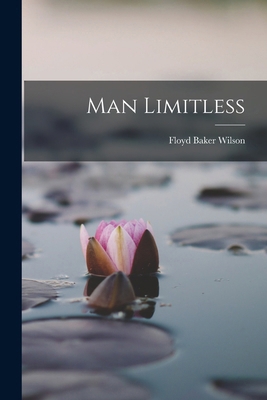 Man Limitless 1017536538 Book Cover