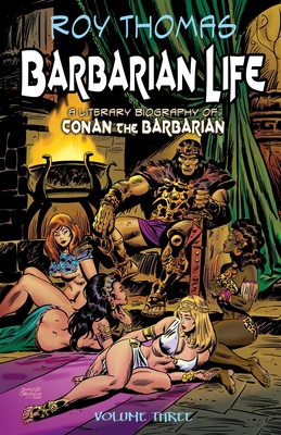 Barbarian Life: Volume Three: A Literary Biogra... 1683902858 Book Cover