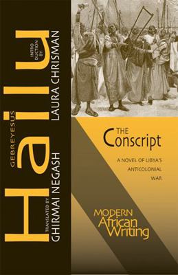 The Conscript: A Novel of Libya's Anticolonial War 0821420232 Book Cover
