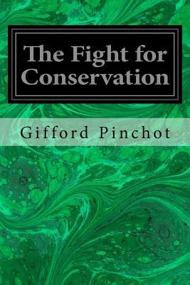 The Fight for Conservation 1979567565 Book Cover