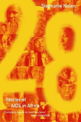28: Stories of AIDS in Africa by Stephanie Nole... 1846270383 Book Cover