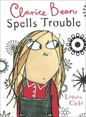 Clarice Bean Spells Trouble 1417748397 Book Cover