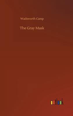 The Gray Mask 3734034256 Book Cover