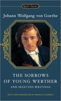 The Sorrows of Young Werther: And Selected Writ... B0072Q4T8O Book Cover