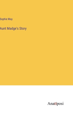 Aunt Madge's Story 3382504774 Book Cover