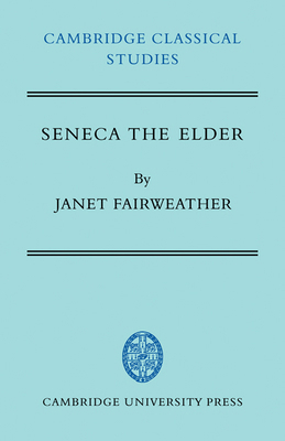 Seneca the Elder 0521231019 Book Cover