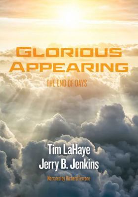 Glorious Appearing (Left Behind) 1402574630 Book Cover
