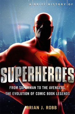 Brief History of Superheroes B00GHK7A0U Book Cover