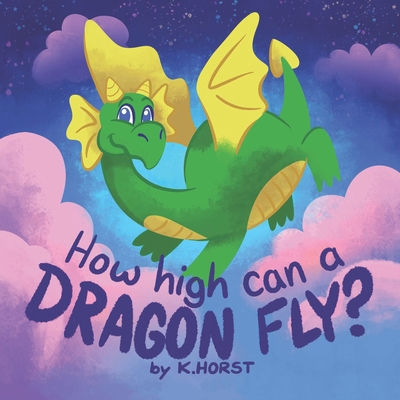 How High Can a Dragon Fly? B0DJL6YQMC Book Cover
