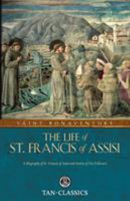 The Life of St. Francis of Assisi 0895551519 Book Cover