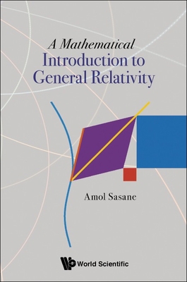 A Mathematical Introduction to General Relativity 9811243778 Book Cover