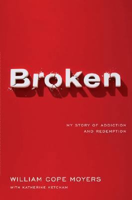 Broken: My Story of Addiction and Redemption 0670037893 Book Cover