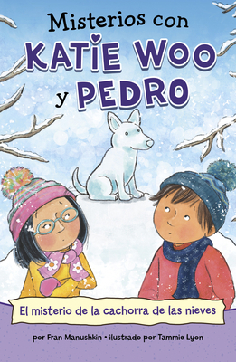 El Misterio de la Cachorra de Las Nieves [Spanish] 1484690605 Book Cover