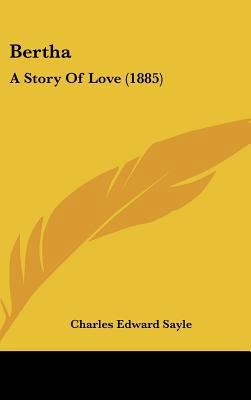 Bertha: A Story of Love (1885) 1161987932 Book Cover