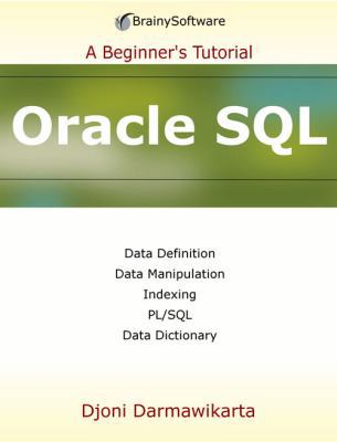Oracle SQL: A Beginner's Tutorial 0980839645 Book Cover