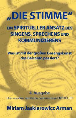 Die Stimme: Ein spiritueller Ansatz des Singens... [German] 1466377836 Book Cover